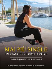 Mai Piu  Single. Un Viaggio Verso L amore