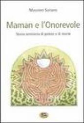 Maman e l Onorevole. Storia semiseria di potere e di morte