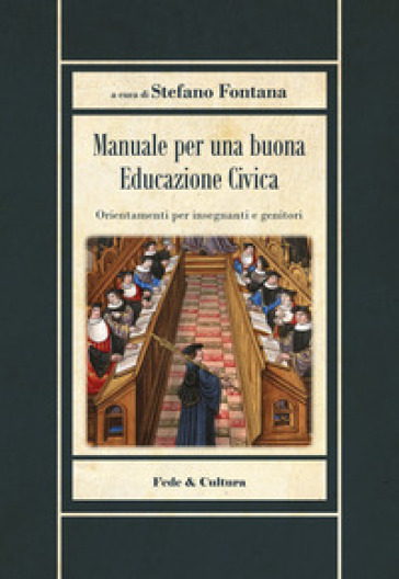 Manuale per una buona educazione civica. Orientamenti per insegnanti e genitori