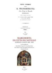 Margherita di Città di Castello da Beata a Santa 1609-2021-Cenni storici della B. Margherita da Città di Castello (ris. anast. 1837)