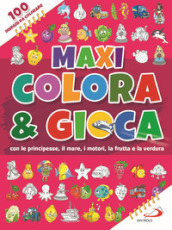 Maxi colora & gioca. Con le principesse, il mare, i motori, la frutta e la verdura. Ediz. a colori