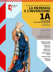 Memoria e l invenzione. Per le Scuole superiori. Con e-book. Con espansione online. Vol. 1A: Dalle origini al Medioevo