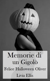 Memorie di un Gigolò - Felice Halloween Oliver