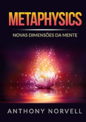 Metaphysics. Novas dimensões da mente