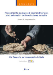 Microcredito sociale ed imprenditoriale: dati analisi dell evoluzione in Italia