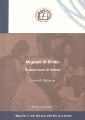 Migranti di Sicilia. Quarant anni di ricerca