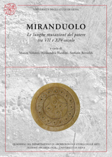 Miranduolo. Le lunghe mutazioni del potere tra VII e XIV secolo. Nuova ediz.