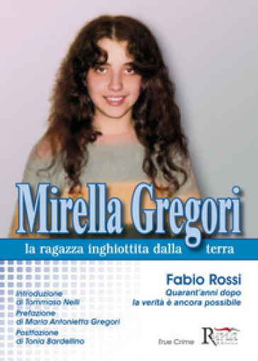 Mirella Gregori,la ragazza inghiottita dalla terra