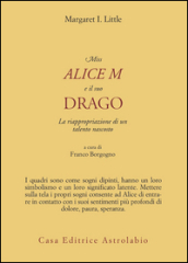 Miss Alice e il suo drago. La riappropriazione di un talento nascosto