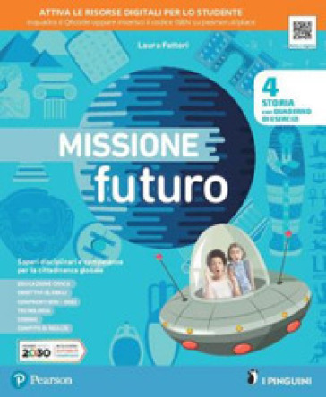 Missione futuro 4. Sientifico. Per la Scuola elementare. Con e-book. Con espansione online. Vol. 1