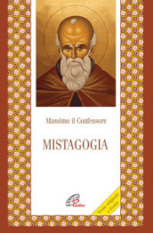 Mistagogia. Testo greco a fronte