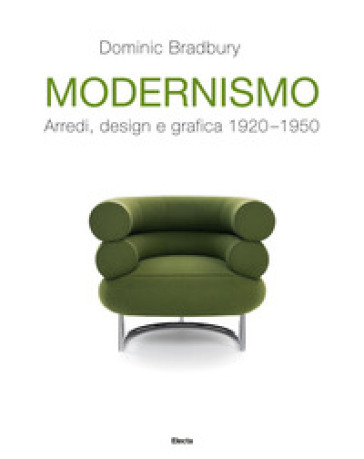 Modernismo. Arredi, design e grafica 1920-1950. Ediz. illustrata