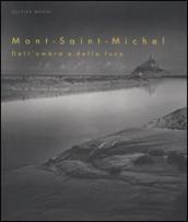 Mont-Saint-Michel. Dell ombra e della luce