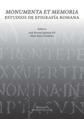 Monumenta et memoria. Estudios de Epigrafia romana