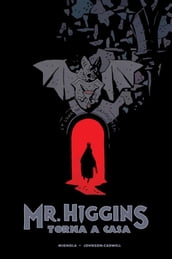 Mr. Higgins torna a casa