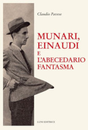 Munari, Einaudi e l abecedario fantasma
