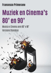 Musica e cinema anni 80  e 90 . Ediz. olandese