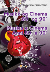 Musica e cinema anni  80 e  90. Ediz. norvegese