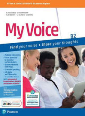 My voice. B2. Per le Scuole superiori. Con e-book. Con espansione online