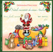 Il Natale raccontato da nonna Amelia. Storie, favole, curiosità. Ediz. illustrata. Con CD-Audio