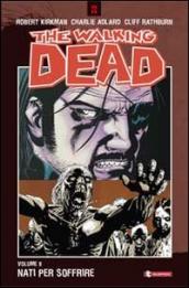 Nati per soffrire. The walking dead. Vol. 8