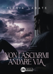 Non lasciarmi andare via