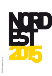 Nord Est 2015. Rapporto sulla società e l economia