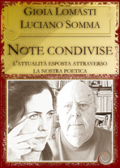 Note condivise. L attualità esposta attraverso la nostra poetica