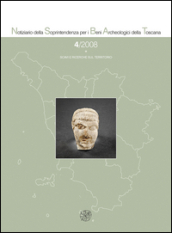 Notiziario della Soprintendenza per i Beni Archeologici della Toscana (2008). Vol. 4