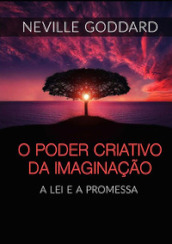 O Poder Criativo da Imaginação. A Lei e a Promessa