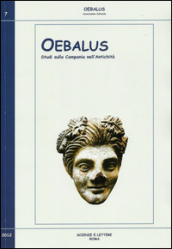 Oebalus. Studi sulla Campania nell antichità. 7.