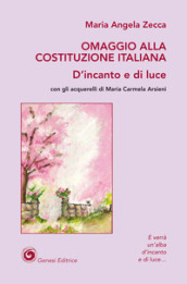 Omaggio alla Costituzione Italiana. D incanto e di luce