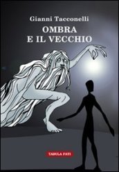 Ombra e il vecchio