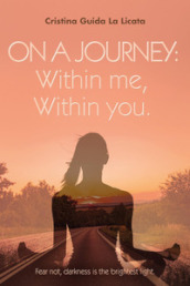 On a journey: within me, within you