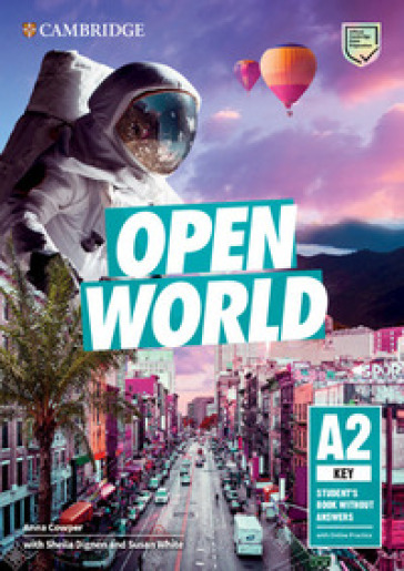 Open World. Key A2. Student's book without answers. Per le Scuole superiori. Con espansione online