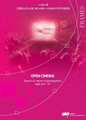 Open cinema. Scenari di visione cinematografica negli anni  10