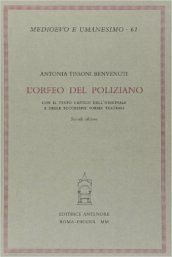 L Orfeo del Poliziano con il testo critico dell originale e delle sue successive forme teatrali