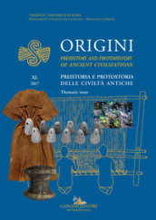 Origini. Preistoria e protostoria delle civiltà antiche-Prehistory and protohistory of ancient civilizations (2017). 40.