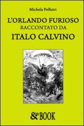L Orlando furioso raccontato da Italo Calvino