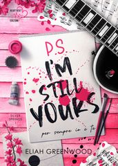 P. S. I m still yours