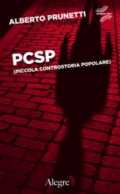 PCSP. (Piccola ControStoria Popolare)