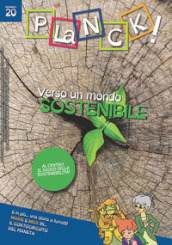 PLaNCK! (2020). 20: Verso un mondo sostenibile-Towards a sustainable world