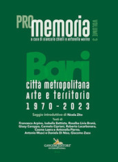 PROmemoria. Bari città metropolitana. Arte e territorio. 1970¿2023. Ediz. illustrata. Vol. 3