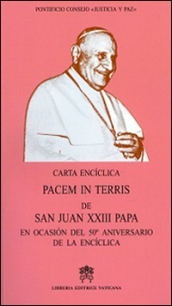 Pacem in terris. De san Juan XXIII papa en ocasion del 50° aniversario de la enciclica (carta enciclica)