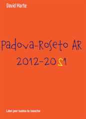 Padova-Roseto AR 2012-2021