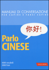 Parlo cinese. 4000 vocaboli, 2000 frasi