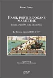 Passi, porti e dogane marittime. Dagli angioini agli aragonesi. Le «livtere passus» (1458-1469)