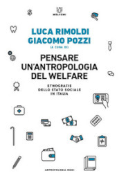 Pensare un antropologia del welfare. Etnografie dello stato sociale in Italia