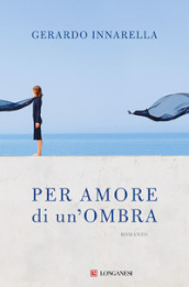 Per amore di un ombra