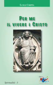 Per me il vivere è Cristo